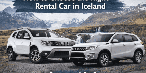 How to Choose the Right Rental Car in Iceland