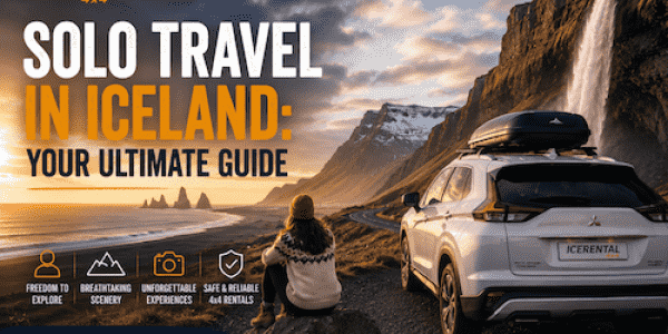 Solo Travel in Iceland: Your Ultimate 2026 Guide