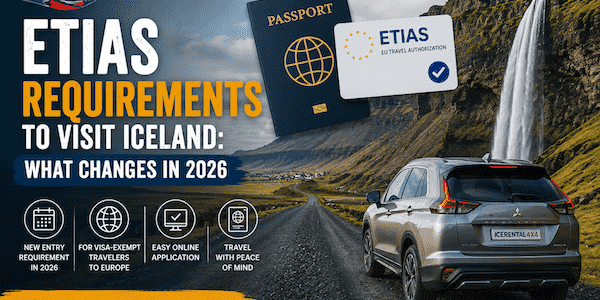 ETIAS Requirements to Visit Iceland: What Changes in 2026
